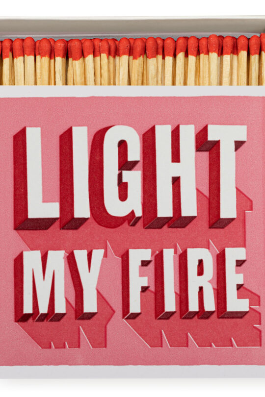 Fiammiferi - "light my fire"